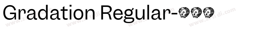 Gradation Regular字体转换